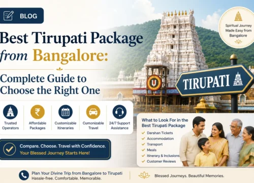 Best Tirupati Package from Bangalore: Complete Guide to Choose the Right One