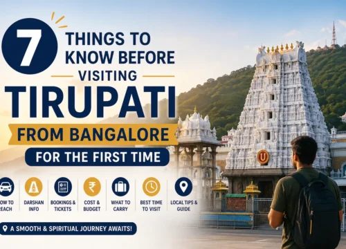 Seven Things to Know Before Visiting Tirupati from Bangalore for the First Time