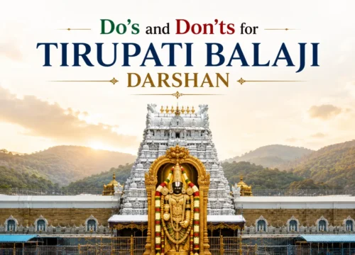 Do’s and Don’ts for Tirupati Balaji Darshan