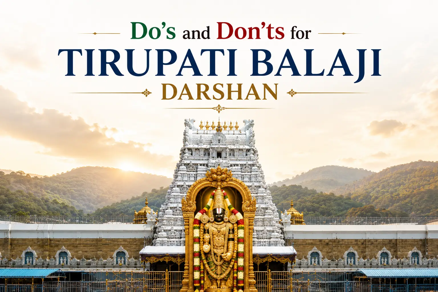 Do’s and Don’ts for Tirupati Balaji Darshan