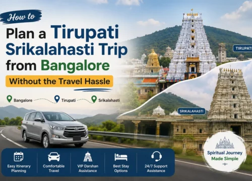 How to Plan a Tirupati Srikalahasti Trip from Bangalore Without the Travel Hassle