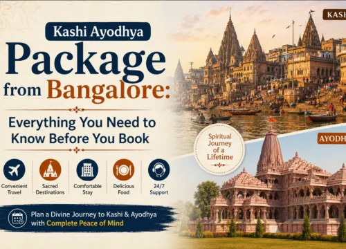 Kashi Ayodhya Package from Bangalore: Everything You Need to Know Before You Book