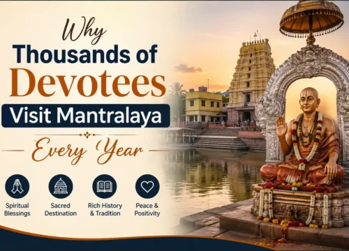 Why Thousands of Devotees Visit Mantralaya Every Year